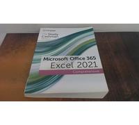 The Shelly Cashman Series® Microsoft® Office 365® & Excel® 2021 Comprehensive