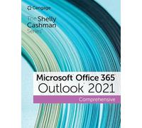 The Shelly Cashman Series® Microsoft® Office 365® & Outlook® 2021 Comprehensive (Mindtap Course List)