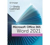 The Shelly Cashman SeriesÃ‚® MicrosoftÃ‚® Office 365Ã‚® & WordÃ‚® 2021 Comprehensive (Mindtap Course List)
