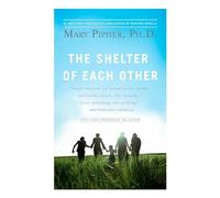 The Shelter of Each Other: Rebuilding Our Families