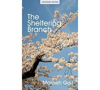 The Sheltering Branch: Centenary Edition