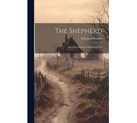 The Shepherd: And Other Poems of Peace and War