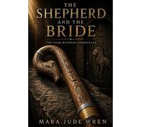 The Shepherd and the Bride (The Star-Witness Chronicles)