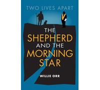 The Shepherd and the Morning Star : Two Lives Apart