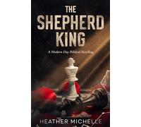 The Shepherd King: A Modern Day Biblical Retelling