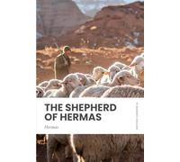 The Shepherd of Hermas: Modern, Updated Translation (Easy to Read)
