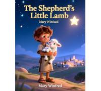 The Shepherd’s Little Lamb: Christmas Story
