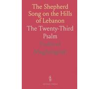 The Shepherd Song on the Hills of Lebanon: The Twenty-Third Psalm