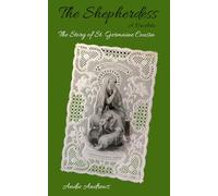 The Shepherdess: The Story of St. Germaine Cousin