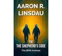 The Shepherd's Code: A SERA Archives Mission File Action Thriller (The SERA Archives)