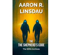 The Shepherd's Code: A SERA Archives Mission File Action Thriller (The SERA Archives)