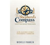 The Shepherd's Compass: Called To Care