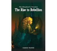 The Shepherd's Paradox: The Rise to Rebellion (1)