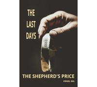 THE SHEPHERD'S PRICE (THE LAST DAYS)