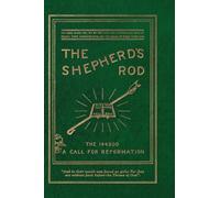 The Shepherd's Rod, Vol. 1: The 144,000 of Revelation 7- Call For Reformation