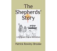 The Shepherds' Story: A Different Trip to Bethlehem