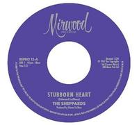The Sheppards - Stubborn Heart / How Do You Like It [7" VINYL]