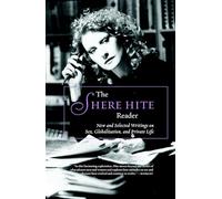 The Shere Hite Reader: Sex, Globalization, and Private Life