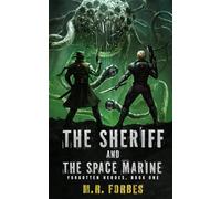 The Sheriff And The Space Marine: 1 (Forgotten Heroes)