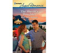 The Sheriff's Daughter (Harlequin Super Romance: North Star Montana)