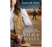 The Sheriffs of Savage Wells (Proper Romance)