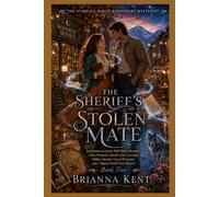 THE SHERIFF'S STOLEN MATE: An Enemies-to-Lovers Wolf Shifter Romance with a Protective Sheriff, Fake Courtship, Hidden Identity, Forced Proximity, and ... 2) (The Starfall Ridge Wolfheart Mysteries)