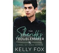 The Sheriff's Troublemaker: An MM Daddy Romance (Rebel Sky Ranch)