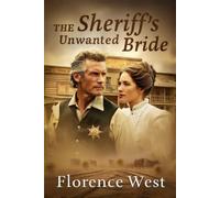 The Sheriff's Unwanted Bride (LARGE PRINT): A Marriage of Convenience on the Frontier (Frontier Hearts Clean Western Romances in Large Print)