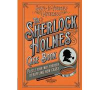 The Sherlock Holmes Case Book: Puzzle your way through 10 baffling new cases (The Sherlock Holmes Puzzle Collection)