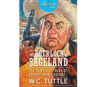 The Sherlock of Sageland - The Complete Tales of Sheriff Henry, Volume 1: 4 (Argosy Library)