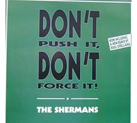 The Shermans - Don't push it, don't force it / Vinyl Maxi Single [Vinyl 12'']