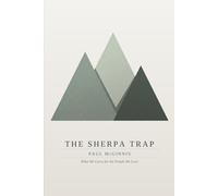 The Sherpa Trap: What We Carry for the People We Love