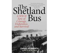The Shetland Bus: a Wwii Epic of Courage, Endurance, an - NEW David Howarth 201