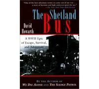 The Shetland Bus: A WWII Epic of Escape, Survival, and Adventure by David Howarth (2001-02-04)