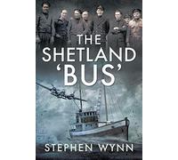 The Shetland 'Bus': Transporting Secret Agents Across the North Sea in WW2