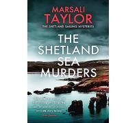 The Shetland Sea Murders: A gripping and chilling murder mystery (The Shetland Sailing Mysteries)