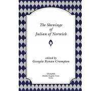 The Shewings of Julian of Norwich (TEAMS Middle English Texts Series)