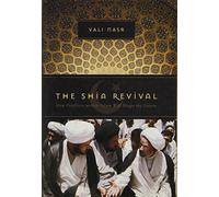 The Shia Revival - How Conflicts within Islam Will Shape the Future