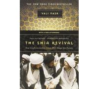 The Shia Revival - How Conflicts within Islam Will Shape the Future