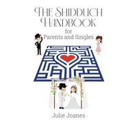 The Shidduch Handbook: For Parents and Singles