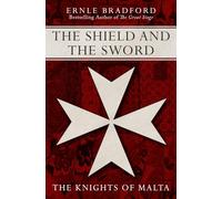 The Shield and the Sword: The Knights of Malta