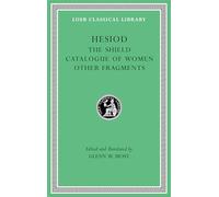 The Shield. Catalogue of Women. Other Fragments VII L503 (Loeb Classical Library)