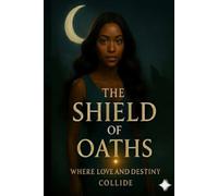 The Shield of Oaths: The Lunaria Kin (The Lunaris Kin: Shield of Oaths)