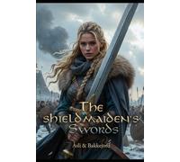 The Shieldmaiden's Swords: A Viking saga: 2