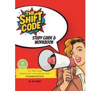 The Shift Code: Unlock your next version with AI-powered tools