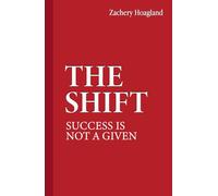The Shift: Success is not a given (Welcome)