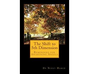 The Shift to 5th Dimension: Reminders for Awakening Angels