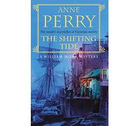 The Shifting Tide (William Monk Mystery, Book 14) : A gripping Victorian mystery from London's East End