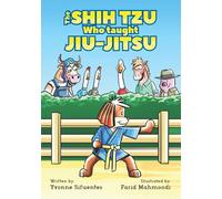 The Shih Tzu Who Taught Jiu-Jitsu