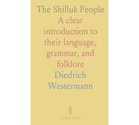 The Shilluk People: A clear introduction to their language, grammar, and folklore